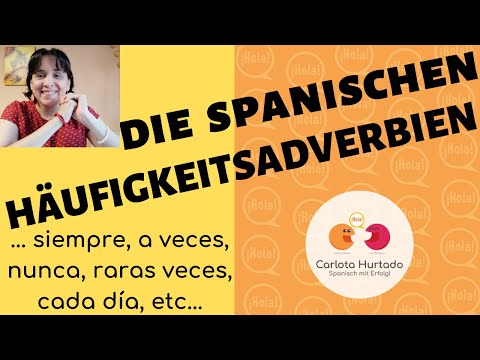 📌Spanisch für Anfänger📌 DIE SPANISCHEN HÄUFIGKEITSADVERBIEN✏️z.B.: siempre, a veces, nunca, usw...✏️