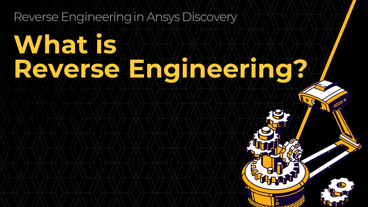What is Reverse Engineering – Lesson 1