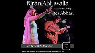 Kiran Ahluwalia & Her Band led by Rez Abbasi - Apr. 27, 2025
