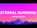 Ariana Grande Eternal Sunshine Lyrics