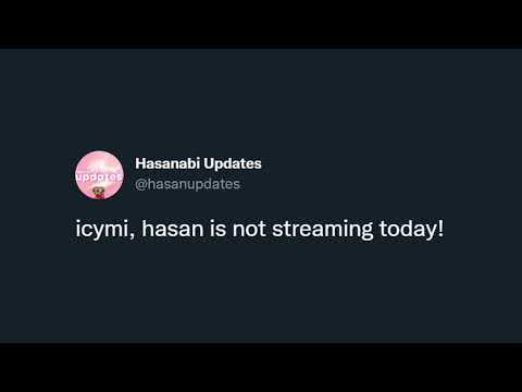 HasanAbi September 4, 2022 – NO STREAM TODAY