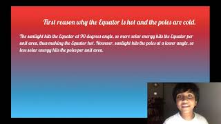 Why is the Equator hot and the poles cold?