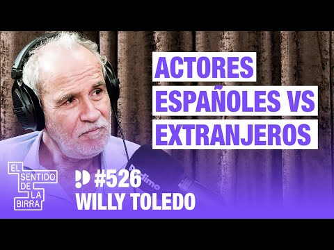 "Los actores norteamericanos y británicos tienen ventajas sobre nosotros”. Willy Toledo | Cap.526