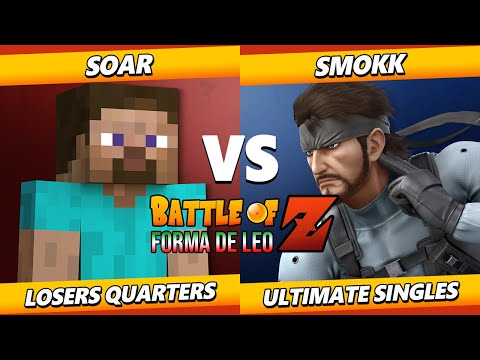 Battle of Z  - Soar (Steve) Vs. Smokk (Snake) Smash Ultimate Tournament