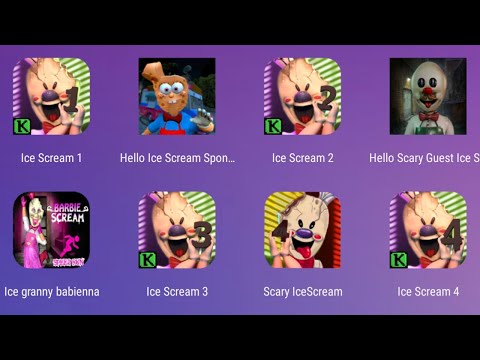 Ice Scream 1,Hello Ice Scream Sponge,Ice Scream 2,Ice Granny Babienna,Ice Scream 3,Ice Scream 4