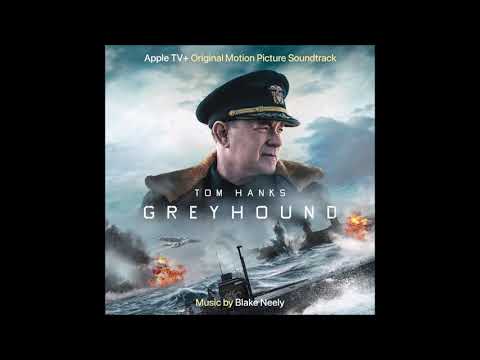 Greyhound (Original Motion Picture Soundtrack) - Blake Neely