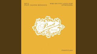 Who Do You Love Now (Stringer) (Riva&#39;s Bora Bora Extended Remix)