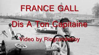 France Gall --Dis a Ton Capitaine