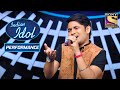Somya ने अपनी Singing से जीता Judges का दिल | Indian Idol Season 10