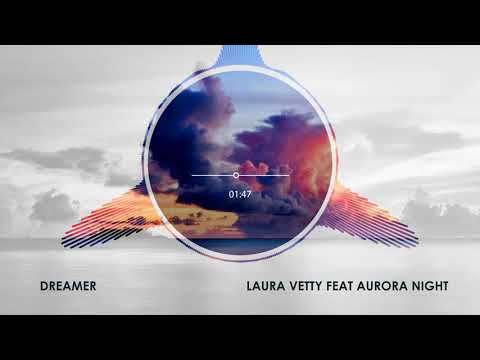 Laura Vetty feat Aurora Night - DREAMER