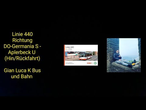 Linie 440 Richtung DO-Germania S - Aplerbeck U | (Hin/Rückfahrt) | Gian Luca K Bus und Bahn