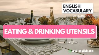 Eating and drinking utensils – A1 English Vocabulary
