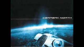 Carpark North - 1.3 There&#39;s a Place - Carpark North 2003