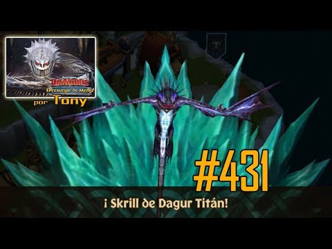 Dragones, el Resurgir de Mema "Cap. 431 - Skrill de Dagur Titán" por Tony