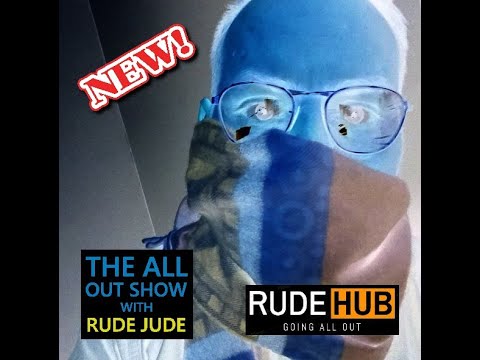 The All Out Show With Rude Jude 04-23-20 Thu - Estevan Oriel - News From The Chin