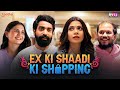 Ex Ki Shaadi Ki Shopping | Ft. Shreya Gupto, Siddharth Bodke, Tushar Khair & Surbhi Dhyani | RVCJ