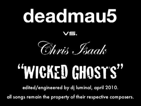deadmau5 vs. Chris Isaak - Wicked Ghosts