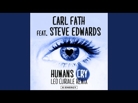 Humans Cry (feat. Steve Edwards) (Leo Curiale Remix)
