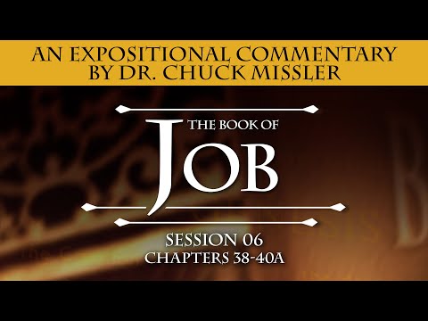 Job Commentary by Chuck Missler - 38-40a: God's Science Quiz