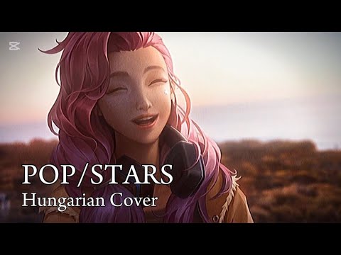 『Hungarian Cover』POP/STARS - Seraphine Cover (K/DA) [By: Huana]