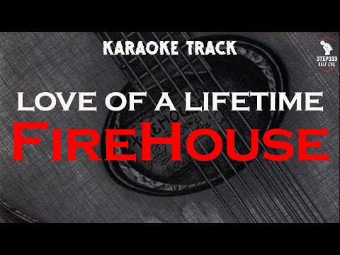 Firehouse | Love Of A Lifetime 🎤HQ Karaoke🎤