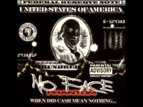 No Face Phantom - When Did Cash Mean Nothing? [1998][Fairfield, CA]