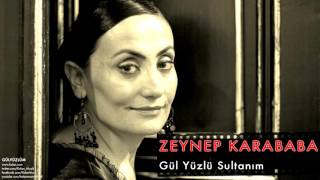 Zeynep Karababa - Gül Yüzlü Sultanım [ Gülyüzlüm © 2008 Kalan Müzik ]