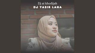 Download lagu DJ Yasir Lana mp3 Download lagu DJ Yasir Lana mp3