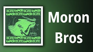 Rancid // Moron Bros