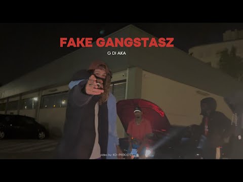 G Di AKA - Fake Gangstasz (Video Oficial)