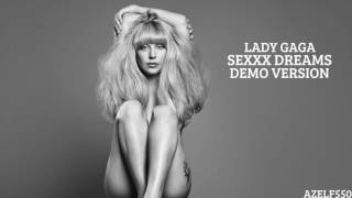 Lady Gaga - Sexxx Dreams (Official Demo Version)