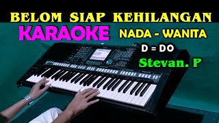Download lagu BELUM SIAP KEHILANGAN - Stevan Pasaribu | KARAOKE Nada Wanita D=DO mp3 Download lagu BELUM SIAP KEHILANGAN - Stevan Pasaribu | KARAOKE Nada Wanita D=DO mp3