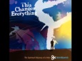 07- This Changes Everything.mov