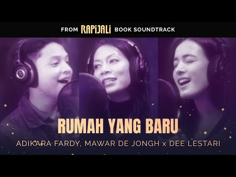 Mawar de Jongh, Adikara Fardy x Dee Lestari - Rumah Yang Baru | Official Lyric Video