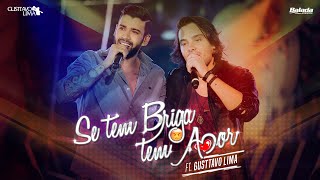 Se Tem Briga Tem Amor - Iohannes Imperador part. Gusttavo Lima