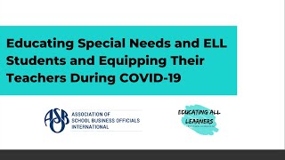 Educating Special Needs and ELL Students and Equipping Their Teachers During COVID-19