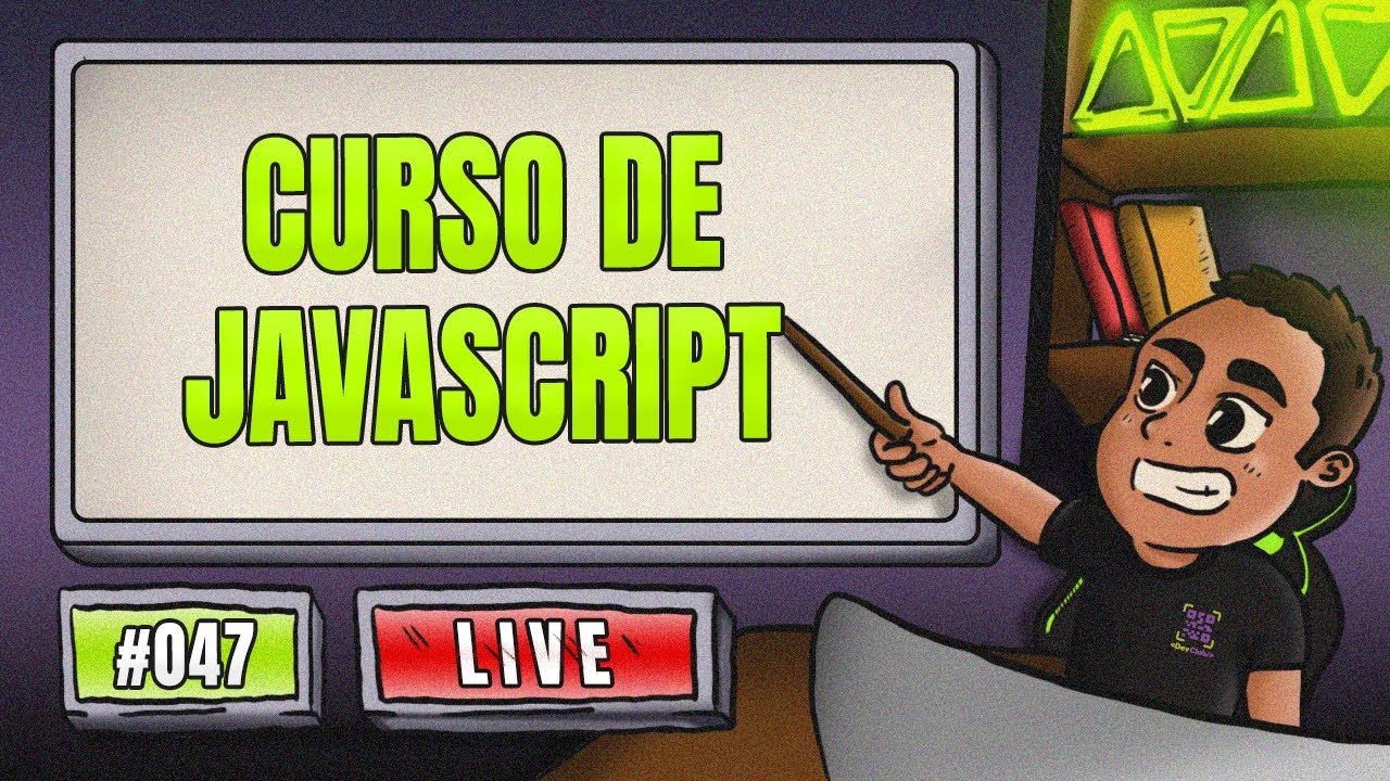 Curso de JavaScript para Iniciantes  - Aprenda Programação e torne-se um Programador | LIVE #47