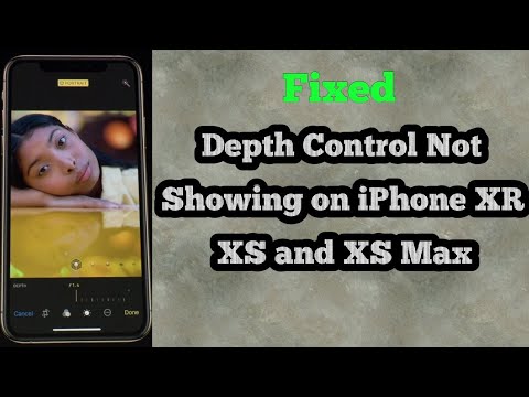 Depth Control Not Showing/Working on iPhone XS, XR and XS Max in iOS 12.4.1/13