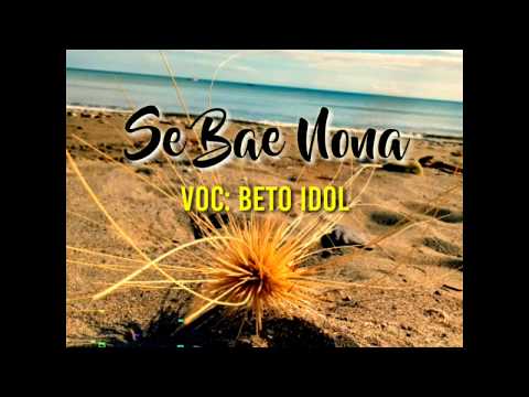 LIRIK SE BAE NONA-BETO IDOL