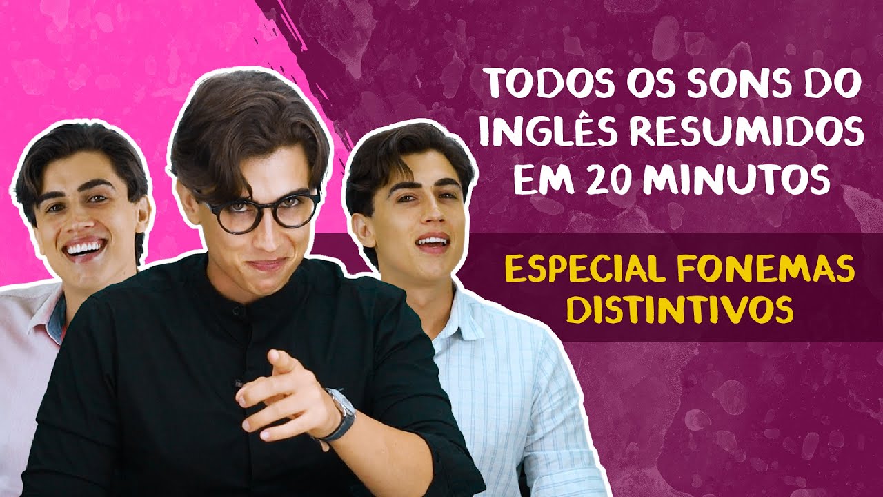 Todos os sons do Inglês resumidos em 20min