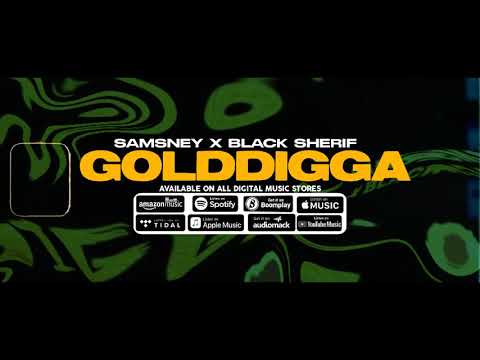 Samsney & Black Sherif - Gold Digga (Lyric Video)