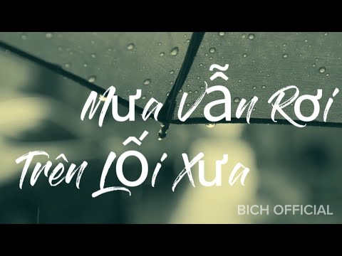Mưa vẫn rơi trên lối xưa - Bích Ngọc