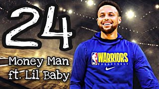 Stephen Curry Mix- 24 (ft. Money Man & Lil Baby)
