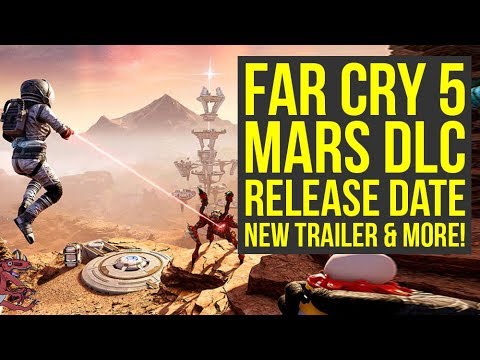 Far Cry 5 Lost On Mars Release Date ANNOUNCED & New Trailer (Far Cry 5 DLC Release Date) Video