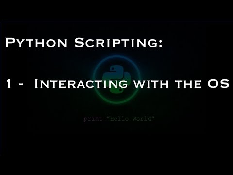 Python Scripting 1 Interacting With The Os