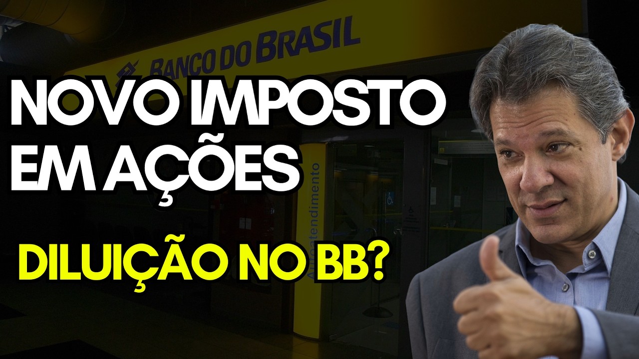 🚨Bomba: Novo IR em Ações. E o Banco do Brasil (bbas3) diluição à vista?