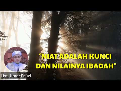 Pentingnya Niat Dalam Ibadah || Keutamaan Niat Dalam Setiap Amalan