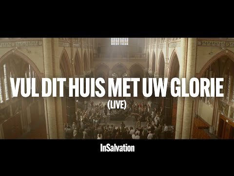 Vul Dit Huis Met Uw Glorie (Live) - InSalvation