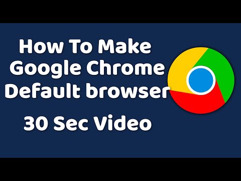 How To Make Google Chrome your Default browser
