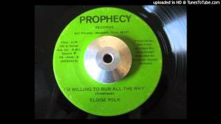 Eloise Polk - I&#39;m Willing To Run All The Way (Prophecy)